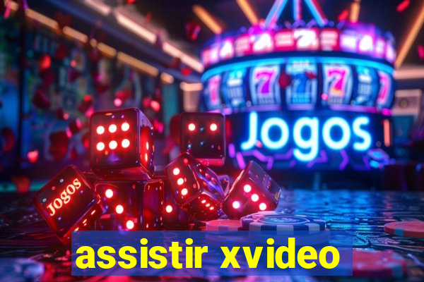 assistir xvideo